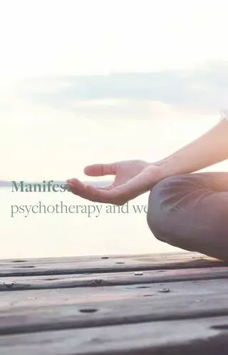Manifest Psychotherapy and Wellness