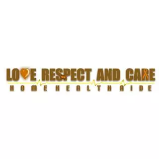 Love Respect and Care Home Health Aide